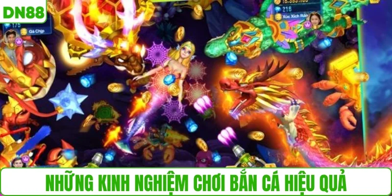 Những kinh nghiệm chơi bắn cá hiệu quả