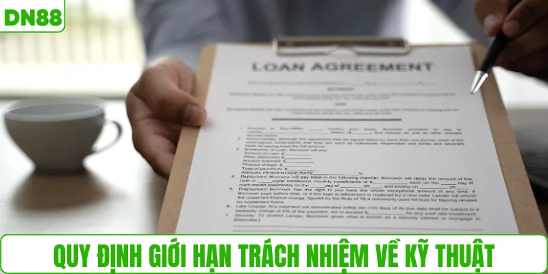 Quy định giới hạn trách nhiệm về kỹ thuật