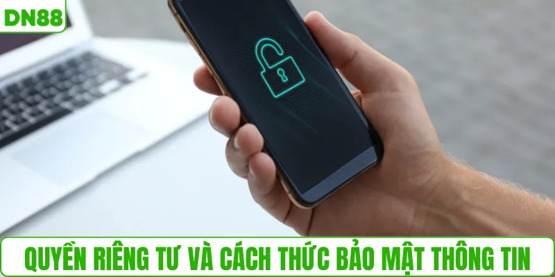 Quyền riêng tư và cách thức bảo mật thông tin